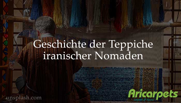 Geschichte der Teppiche iranischer Nomaden